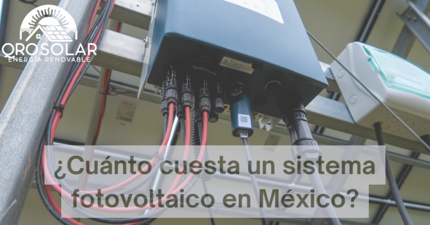 Costo promedio de un sistema fotovoltaico residencial en México.