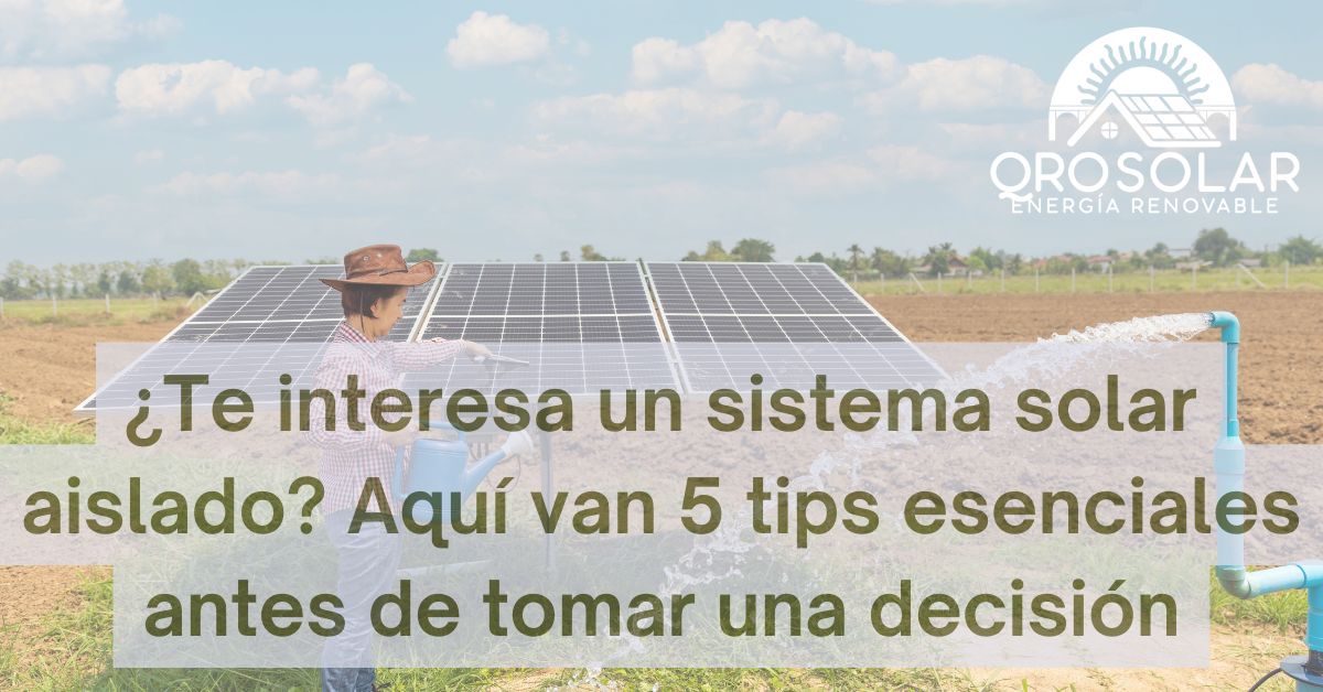 Sistema solar aislado: 5 consejos clave antes de tomar una decisión.